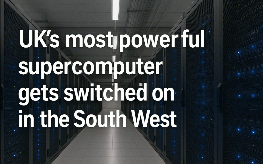 Britain’s Most Powerful Supercomputer Goes Live – From Right Here in the South West
